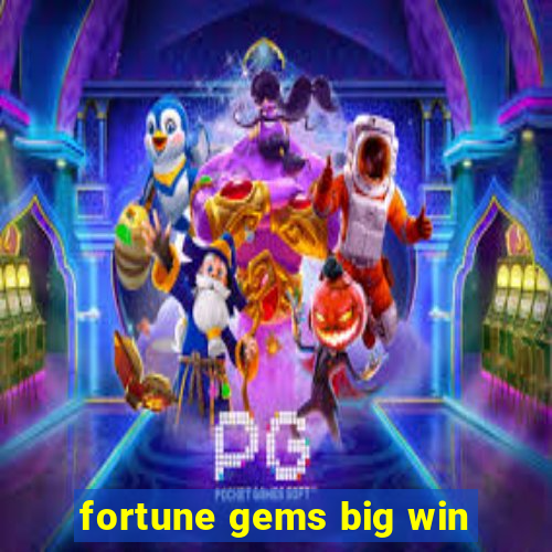 fortune gems big win